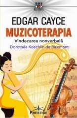 Edgar Cayce: Muzicoterapia – vindecarea nonverbala